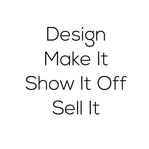 Design, make, sell